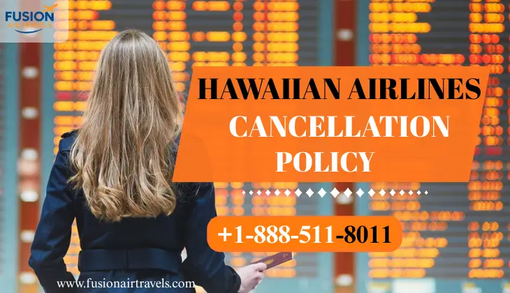 Hawaiian Airlines Cancellation Policy
